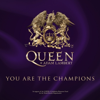You Are The Champions (Live Around The World 2020) (In Support Of The Covid-19 Solidarity Response Fund) (In Support Of The Covid-19 Solidarity Response Fund)