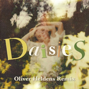 Daisies (Remix) (Single 2020) (Oliver Heldens Remix)