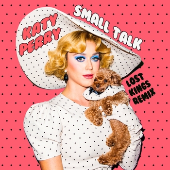 Small Talk (Remix) (Single 2019) (Lost Kings Remix)