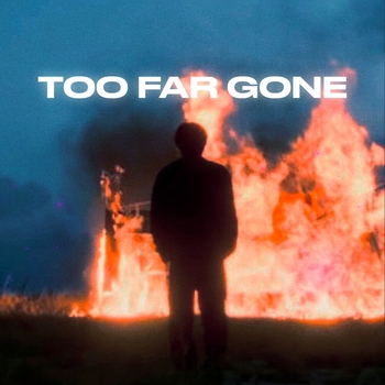 Too Far Gone (2025)