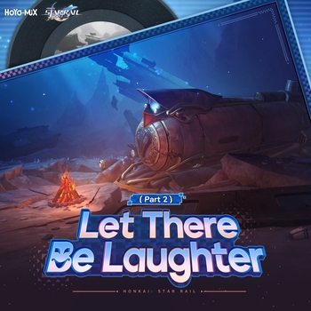 Honkai: Star Rail - Let There Be Laughter (Part 2)