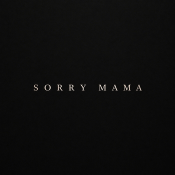 Sorry Mama